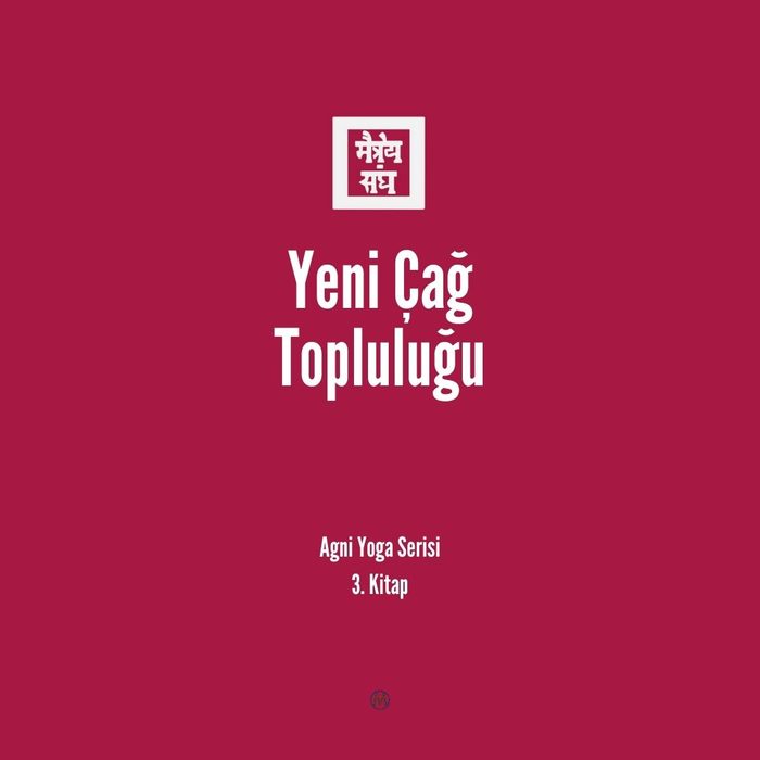 Yeni Çağ Topluluğu · Agni Yoga Serisi 3. Kitap