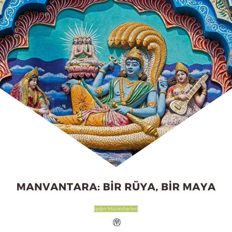 Manvantara: Bir Rüya, Bir Maya
